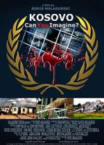 Watch Kosovo: Can You Imagine? Sflix