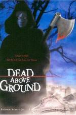 Watch Dead Above Ground Sflix