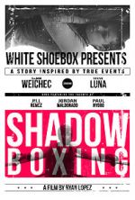 Watch Shadow Boxing Sflix