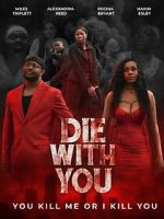 Watch Die with You Sflix