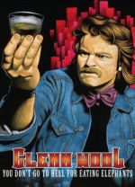 Watch Glenn Wool: You Don\'t Go to Hell for Eating Elephants Sflix