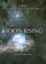 Watch UFO: The Greatest Story Ever Denied II - Moon Rising Sflix