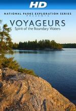 Watch National Parks Exploration Series: Voyageurs - Spirit of the Boundary Waters Sflix