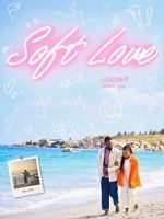 Watch Soft Love Sflix
