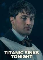 Watch Titanic Sinks Tonight Sflix