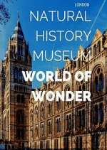 Watch Natural History Museum: World of Wonder Sflix