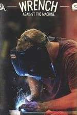 Watch Wrench Against the Machine Sflix