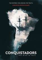 Watch Conquistadors: The Rise and Fall Sflix