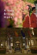 Watch A Very British Hotel Sflix