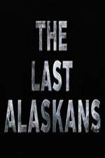Watch The Last Alaskans Sflix