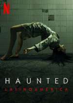 Watch Haunted: Latinoamérica Sflix
