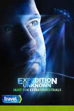 Watch Expedition Unknown: Hunt for Extraterrestrials Sflix