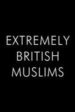 Watch Extremely British Muslims Sflix