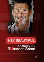 Watch Hey Beautiful: Anatomy of a Romance Scam Sflix