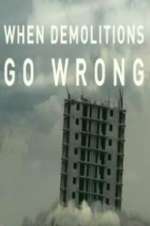 Watch When Demolitions Go Wrong Sflix