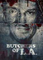 Watch Butchers of L.A. Sflix