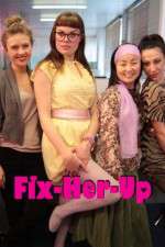 Watch Fix-Her-Up Sflix
