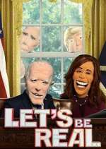 Watch Let's Be Real Sflix