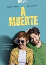 Watch A muerte Sflix