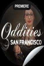 Watch Oddities San Francisco Sflix