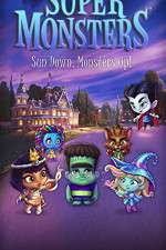 Watch Super Monsters (  ) Sflix