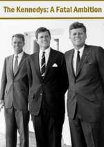 Watch The Kennedys: A Fatal Ambition Sflix