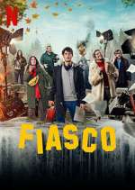 Watch Fiasco Sflix