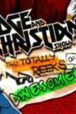 Watch The Edge and Christian Show That Totally Reeks of Awesomeness Sflix