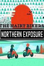 Watch The Hairy Bikers Northern Exposure Sflix