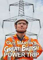 Watch Guy Martin's Great British Power Trip Sflix