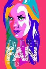 Watch How to Be a Fan with Hex Sflix