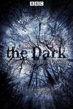 Watch The Dark Natures Nighttime World Sflix