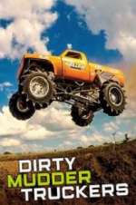 Watch Dirty Mudder Truckers Sflix