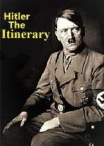 Watch Adolf Hitler: The Itinerary Sflix