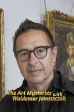Watch The Art Mysteries with Waldemar Januszczak Sflix