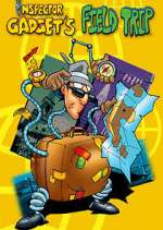 Watch Field Trip Starring Inspector Gadget Sflix