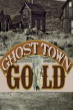 Watch Ghost Town Gold Sflix