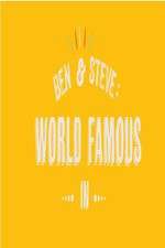 Watch Ben And Steve: World Famous In Sflix