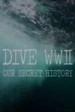 Watch Dive WWII: Our Secret History Sflix
