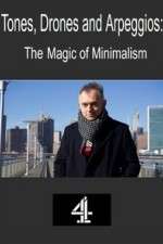 Watch Tones, Drones and Arpeggios: The Magic of Minimalism Sflix