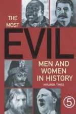 Watch The Most Evil Men and Woman in History Sflix