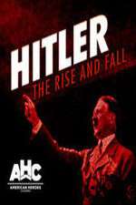 Watch Hitler: The Rise and Fall Sflix