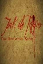 Watch Jack the Ripper: The Definitive Story Sflix