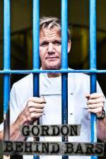 Watch Gordon Ramsay Behind Bars Sflix