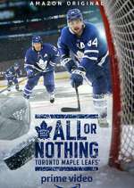 Watch All or Nothing: Toronto Maple Leafs Sflix