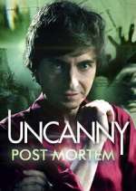 Watch Uncanny: Post Mortem Sflix