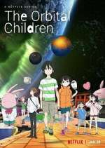 Watch The Orbital Children Sflix