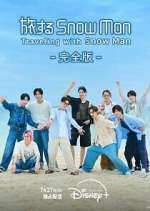Watch Traveling with Snow Man Sflix