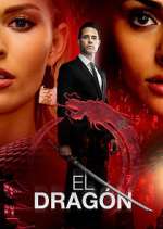 Watch El Dragón: Return of a Warrior Sflix