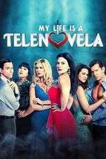 Watch My Life Is a Telenovela Sflix